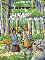 5, Jean de Fontfraîche 5 - Jehannot et la petite sarrasine