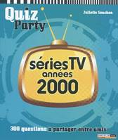Séries TV années 2000 / 300 questions à partager e