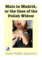 Malo in Madrid or the Case of the Polish Widow