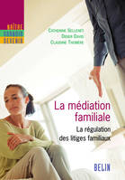 La médiation familiale, La régulation des litiges familiaux