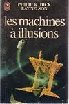 Machines a illusions *** (Les)