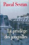 Journal / Pascal Sevran., 7, Le privilège des jonquilles