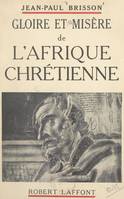 Gloire et misère de l'Afrique chrétienne