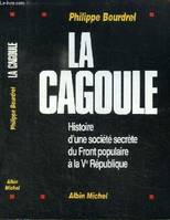 La Cagoule, Histoire d'une société secrète du Front populaire à la Ve République