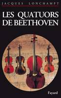 Les Quatuors de Beethoven, guide d'audition