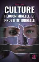 Culture pédocriminelle et prostitutionnelle, Analyse de l'exploitation sexuelle à travers le récit