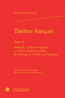 2, Théâtre français, Démocrite, Le Retour imprévu, Les Folies amoureuses suivies du Mariage de la Folie, Les Ménechmes