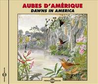 AUBES D'AMERIQUE CONCERTS NATURELS SUR CD AUDIO CANADA COSTA RICA VENEZUELA MARTINIQUE
