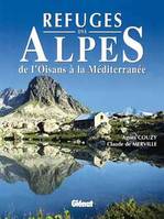 Refuges des Alpes, De l'Oisans à la Méditerranée