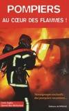 Pompiers au coeur des flammes !