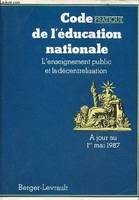 Code pratique de l'éducation nationale - l'enseignement public et la décentralisation - A jour au 1er mai 1987., l'enseignement public et la décentralisation