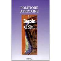 POLITIQUE AFRICAINE N-061-BESOIN D'ETAT