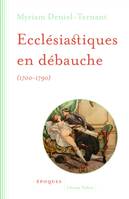 Ecclésiastiques en débauche / 1700-1790