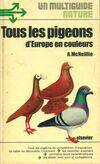 Tous les pigeons d'Europe en couleurs, en couleurs