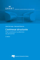 L'entrevue structurée - Pour améliorer la sélection du personnel, Pour améliorer la sélection du personnel