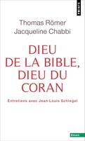 Points Essais Dieu de la Bible, Dieu du Coran, Entretiens avec Jean-Louis Schlegel