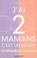 J'ai deux mamans, C'est un secret