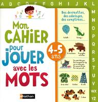 CAHIER POUR JOUER AVEC LES MOTS 4-5 ANS