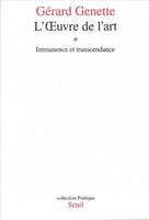 L'oeuvre de l'art., 1, Immanence et transcendance, L'Oeuvre de l'art, Immanence et Transcendance