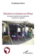 Education et croissance en Afrique, Une analyse comparative des pays anglophones, francophones et maghrébins