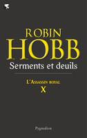 Serments et deuils, L’Assassin Royal - Tome 10