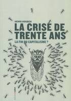 La Crise de trente ans, La fin du Capitalisme ?