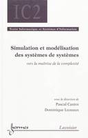 Simulation et modélisation des systèmes de systèmes - vers la maîtrise de la complexité, vers la maîtrise de la complexité