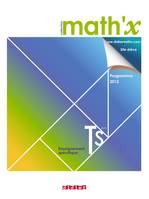 Math'x Tle S enseignement spécifique - Manuel format compact - édition 2012