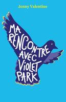 Ma rencontre avec Violet Park