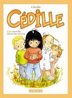 Cédille, 1, CEDILLE T1-LE MONDE DANS LES M