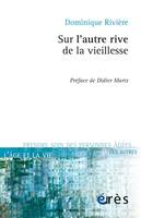 Sur l'autre rive de la vieillesse