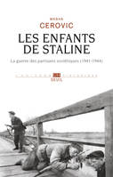 L'Univers historique Les Enfants de Staline, La guerre des partisans soviétiques (1941-1944)