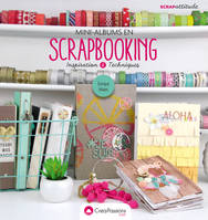 Mini-albums en scrapbooking - Inspiration & Techniques