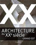 Architecture Du Xxe Siecle, Grand Est
