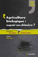 Agriculture biologique : espoir ou chimère ?, Un débat captivant sur un sujet contemporain