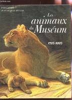 Les Animaux Du Museum 1793-1993, 1793-1993