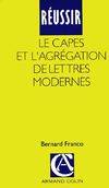 Réussir le capes et l?agrégation de lettres modernes