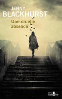 UNE CRUELLE ABSENCE