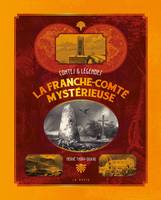 La Franche-Comté mystérieuse, Contes et légendes