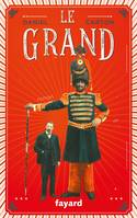 Le Grand, Roman