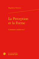 La perception et la forme, Comment traduit-on ?