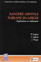 Imagerie mentale thérapie en miroir, Applications en rééducation