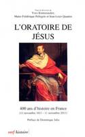 L'oratoire de Jésus, 400 ans d'histoire en France