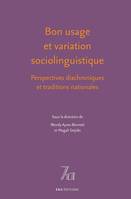 Bon usage et variation sociolinguistique, Perspectives diachroniques et traditions nationales