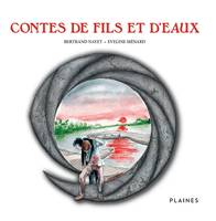 Contes de fils et d'eaux, Recueil de contes, pour tout âge