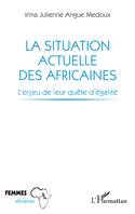 La situation actuelle des Africaines, L'enjeu de leur quête d'égalité