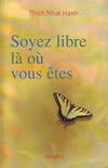 Soyez libre là où vous êtes