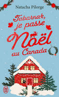 Tabarnak, je passe Noël au Canada !