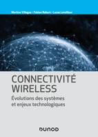 Connectivité Wireless, Évolutions des systèmes et enjeux technologiques