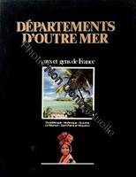 Départements d'outre-mer : Guadeloupe Martinique Guyane la Réunion Saint-Pierre-et-Miquelon (Pays et gens de France), Guadeloupe, Martinique, Guyane, la Réunion, Saint-Pierre-et-Miquelon